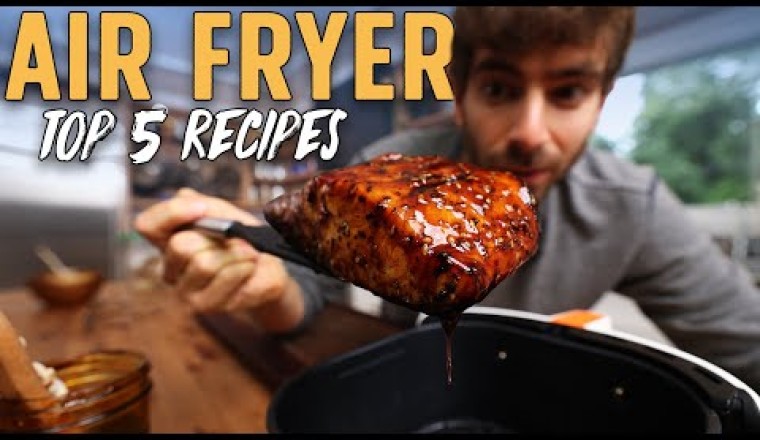 Top 5 Air Fryer Recipes