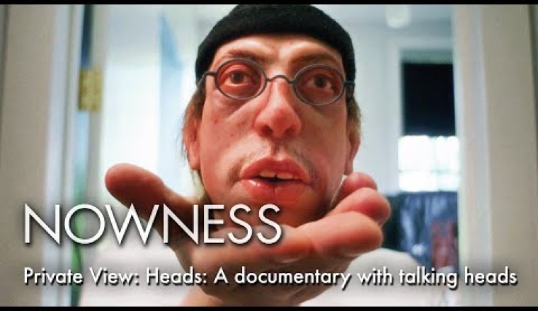 Private View: Heads: A Documentary With Talking Heads