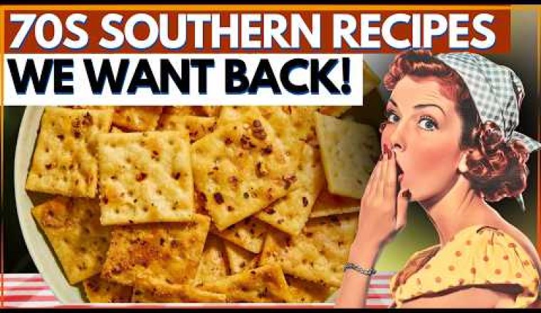 21 Forgotten Recipes Your Southern Grandma Made That Need to Come Back!