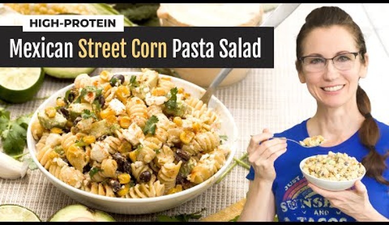 Mexican Street Corn Pasta Salad with Greek Yogurt Lime Crema