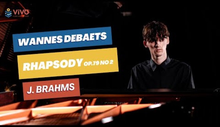 Wannes Debaets - Rhapsody op. 79 no. 2 (J. Brahms)