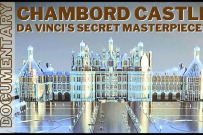 Chambord Castle: Da Vinci's Secret Masterpiece?