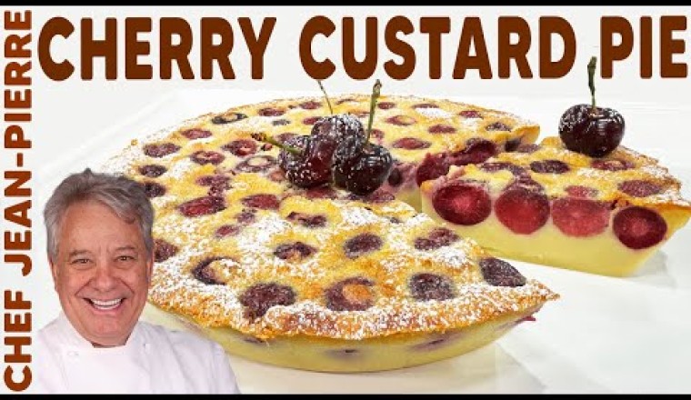 Cherry Clafoutis, Custard Pie (Clafoutis aux Cerises)