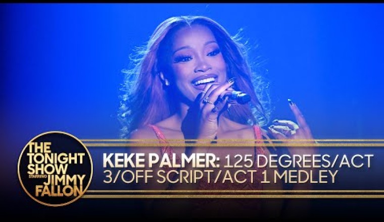 Keke Palmer: 125 Degrees/ACT 3/Off Script/ACT 1 Medley