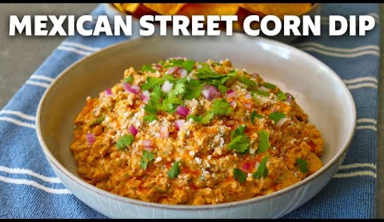 Mexican Street Corn Dip