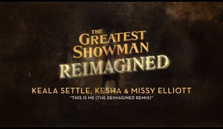 Keala Settle, Kesha and Missy Elliott - This Is Me (The Reimagined Remix)