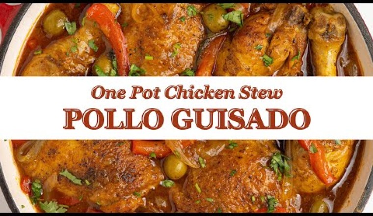 One Pot Pollo Guisado (Chicken Stew)