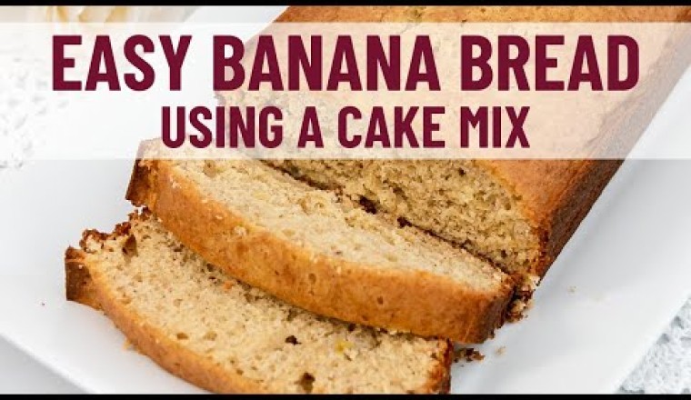 Easy Cake Mix Banana Loaf Cake