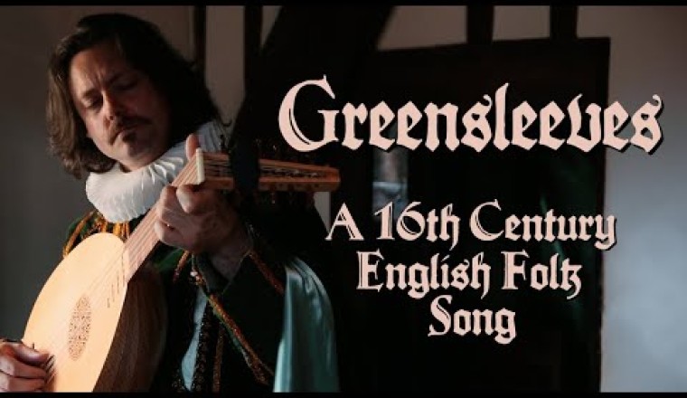 Greensleeves: The Timeless Tale of a 16th-Century English Folk Song