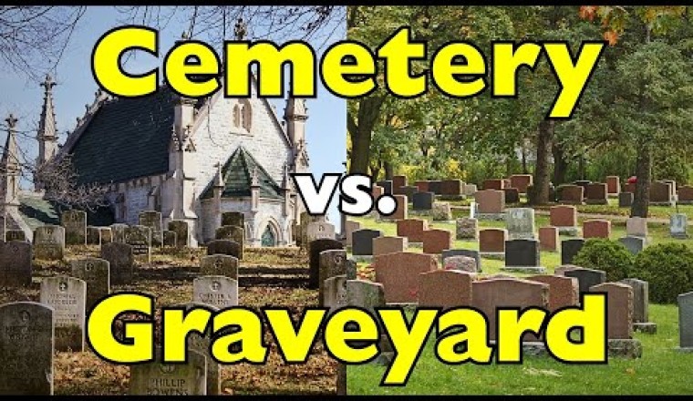 Cemetery vs. Graveyard: What’s the Real Difference?