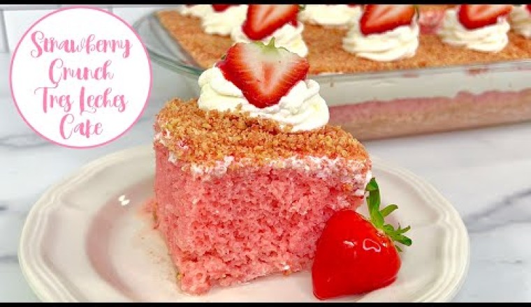 Strawberry Crunch Tres Leches Cake
