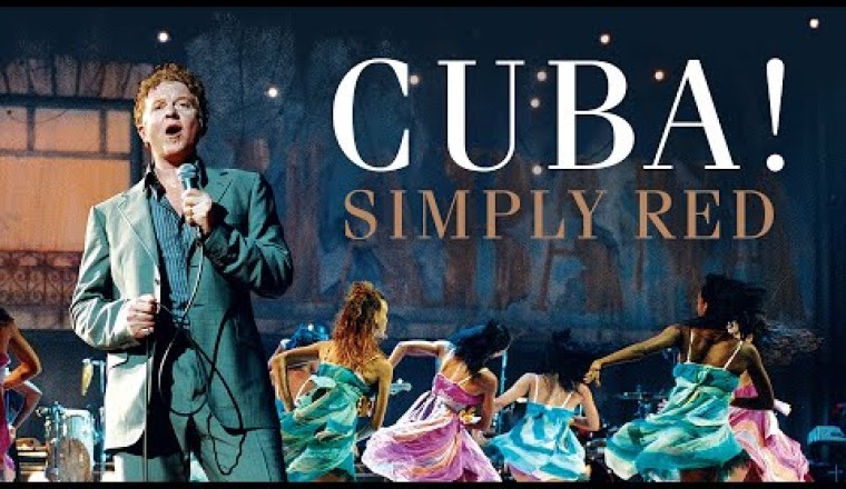 Simply Red Live in Havana: Cuba! at El Gran Teatro