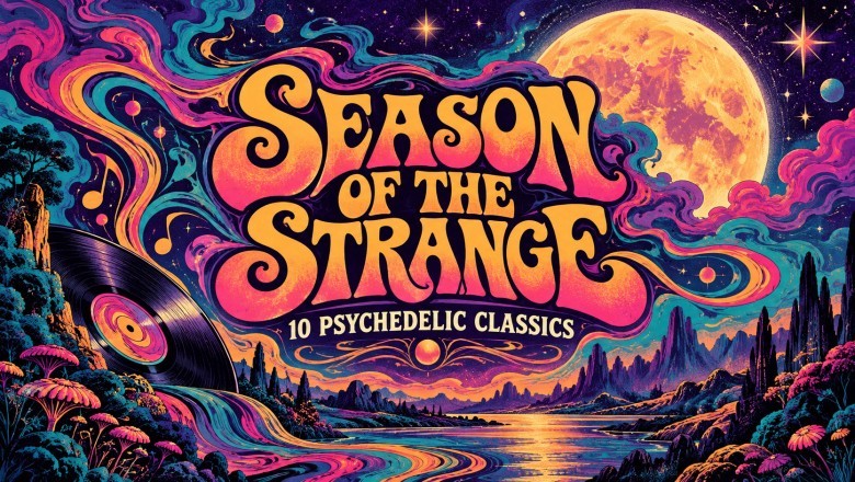 10 Haunting Psychedelic Classics of the ’60s and ’70s