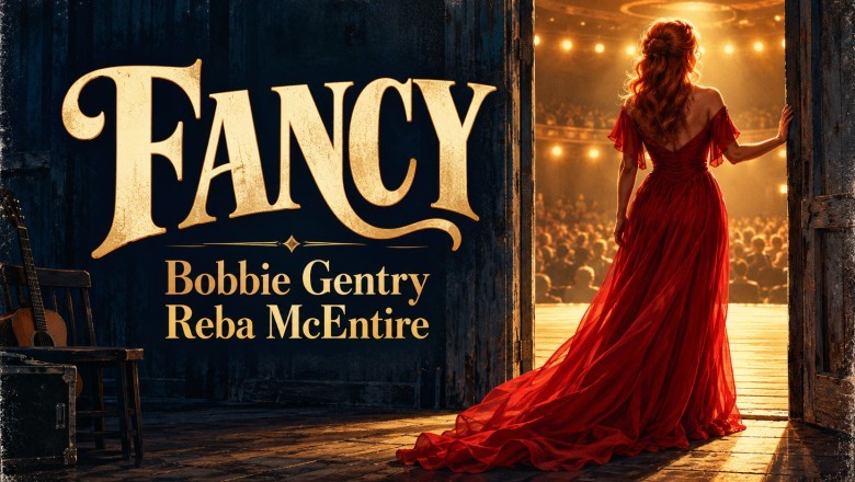 Fancy: Bobbie Gentry’s Story, Reba’s Signature Song